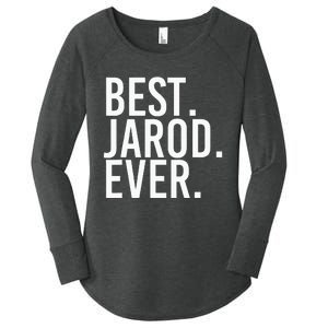 Best. Jarod. Ever. Funny Personalized Name Joke Gift Idea Women's Perfect Tri Tunic Long Sleeve Shirt