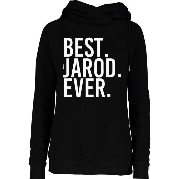 Best. Jarod. Ever. Funny Personalized Name Joke Gift Idea Womens Funnel Neck Pullover Hood