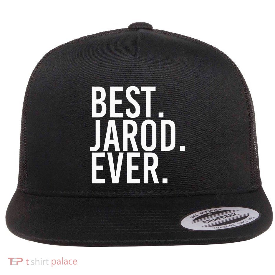 Best. Jarod. Ever. Funny Personalized Name Joke Gift Idea Flat Bill Trucker Hat