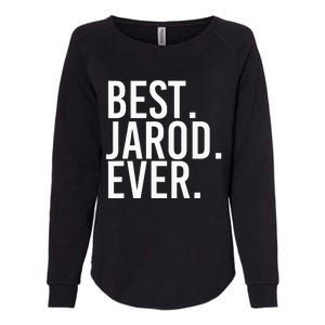 Best. Jarod. Ever. Funny Personalized Name Joke Gift Idea Womens California Wash Sweatshirt