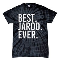 Best. Jarod. Ever. Funny Personalized Name Joke Gift Idea Tie-Dye T-Shirt