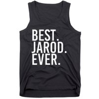 Best. Jarod. Ever. Funny Personalized Name Joke Gift Idea Tank Top