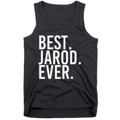 Best. Jarod. Ever. Funny Personalized Name Joke Gift Idea Tank Top