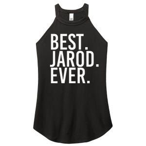 Best. Jarod. Ever. Funny Personalized Name Joke Gift Idea Women's Perfect Tri Rocker Tank