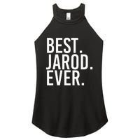 Best. Jarod. Ever. Funny Personalized Name Joke Gift Idea Women's Perfect Tri Rocker Tank