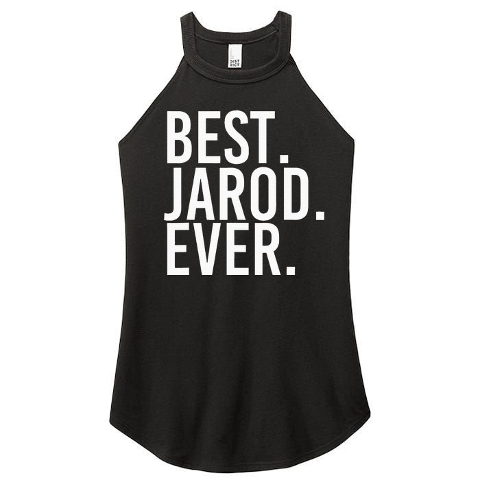 Best. Jarod. Ever. Funny Personalized Name Joke Gift Idea Women's Perfect Tri Rocker Tank