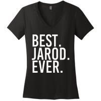 Best. Jarod. Ever. Funny Personalized Name Joke Gift Idea Women's V-Neck T-Shirt