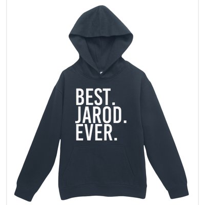 Best. Jarod. Ever. Funny Personalized Name Joke Gift Idea Urban Pullover Hoodie