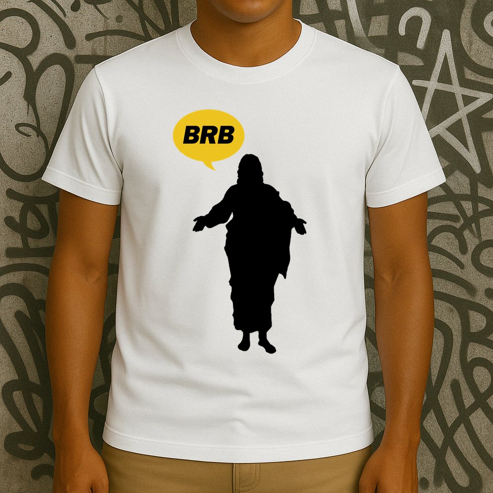 Brb Jesus Easter Sunday T-Shirt