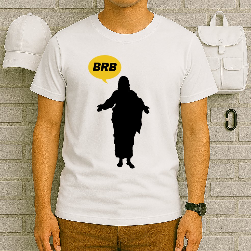 Brb Jesus Easter Sunday T-Shirt