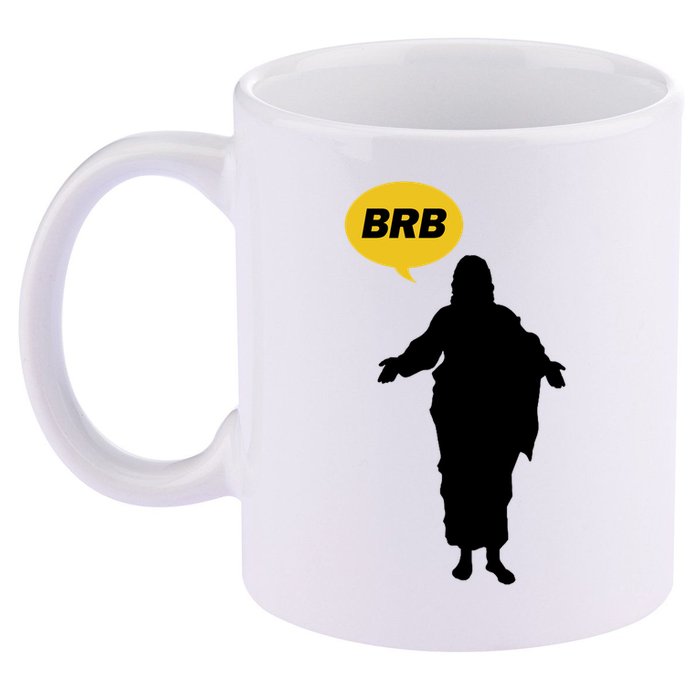 Brb Jesus Easter Sunday 11oz C Handle Ceramic Mug