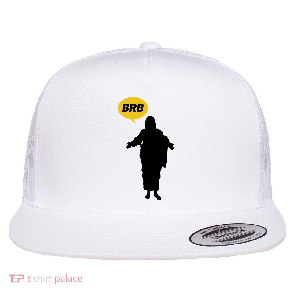 Brb Jesus Easter Sunday Flatbill Hat