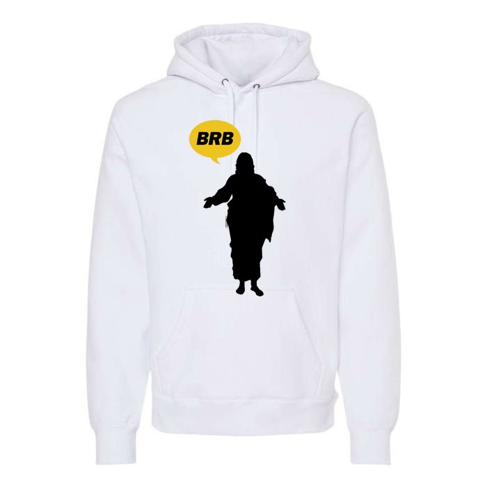 Brb Jesus Easter Sunday Premium Hoodie