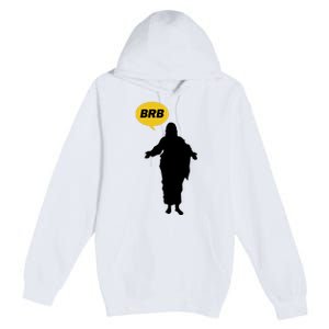 Brb Jesus Easter Sunday Premium Pullover Hoodie