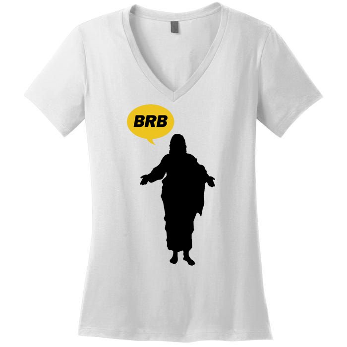 Brb Jesus Easter Sunday Women's V-Neck T-Shirt