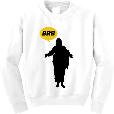 Brb Jesus Easter Sunday Kids Sweatshirt