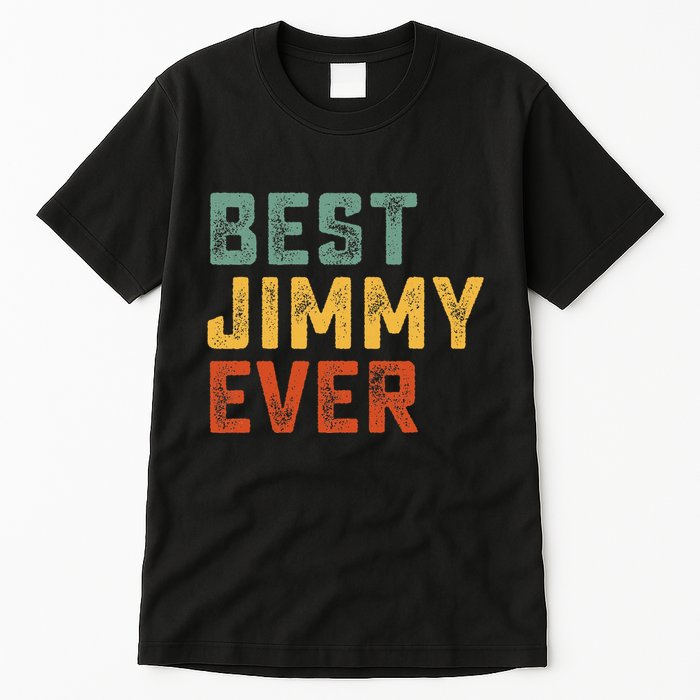 Best Jimmy Ever Retro Personalized First Name Jimmy Tall T-Shirt