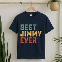 Best Jimmy Ever Retro Personalized First Name Jimmy T-Shirt