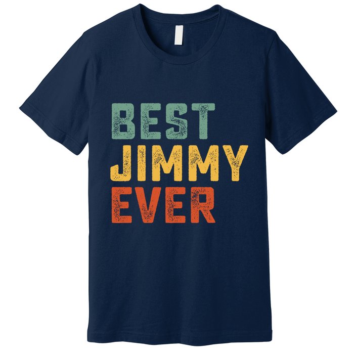 Best Jimmy Ever Retro Personalized First Name Jimmy Premium T-Shirt