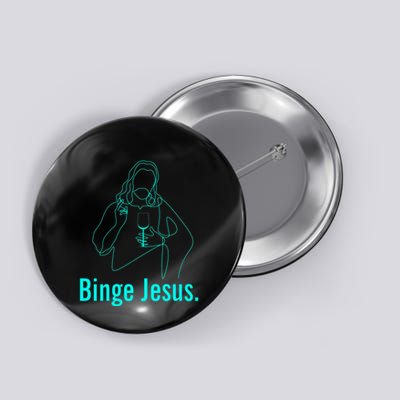 Binge Jesus Funny Christian Button