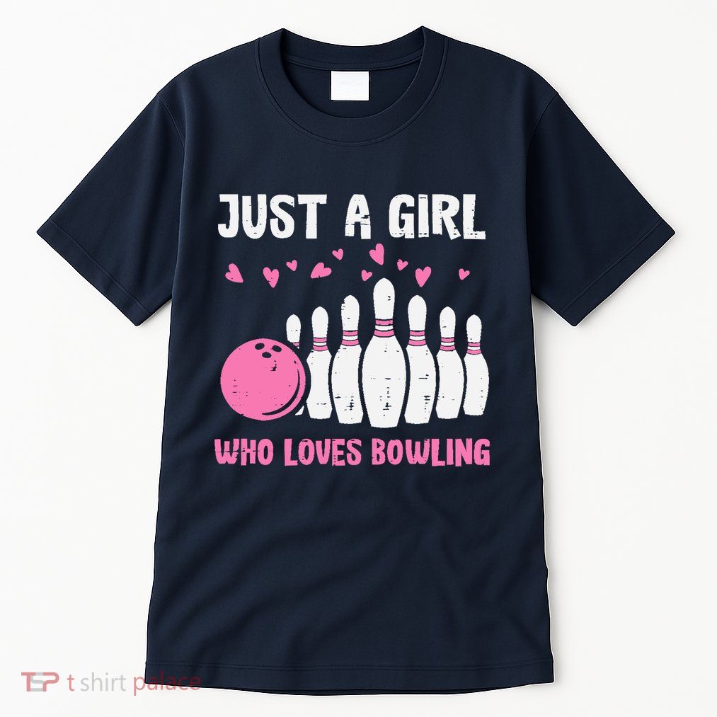 Bowler Just Girl Loves Bowling Cute Girl Wo Tall T-Shirt
