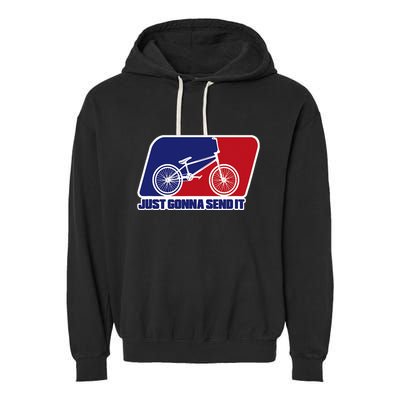 Bmx Just Gonna Send It Bmx Racing Pro Freestyle Bmx Rider Garment-Dyed Fleece Hoodie