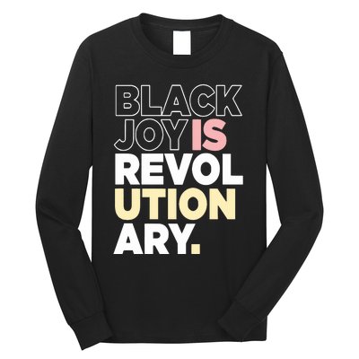 Black Joy Is Revol Ution Ary Long Sleeve Shirt