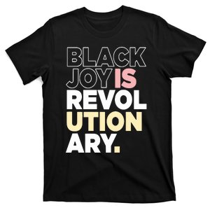 Black Joy Is Revol Ution Ary T-Shirt