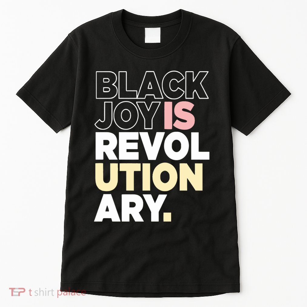Black Joy Is Revol Ution Ary Tall T-Shirt
