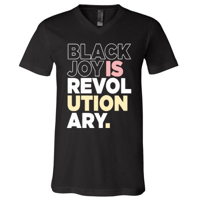 Black Joy Is Revol Ution Ary V-Neck T-Shirt