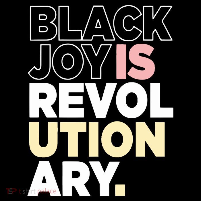 Black Joy Is Revol Ution Ary Button