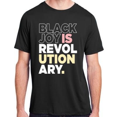 Black Joy Is Revol Ution Ary Adult ChromaSoft Performance T-Shirt