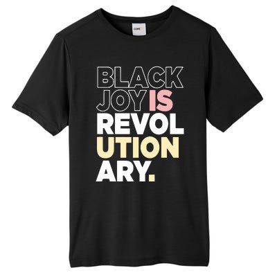 Black Joy Is Revol Ution Ary Tall Fusion ChromaSoft Performance T-Shirt