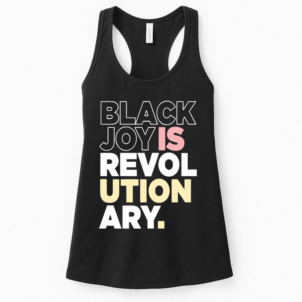 Black Joy Is Revol Ution Ary Womens Tank Top