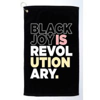 Black Joy Is Revol Ution Ary Golf Towel