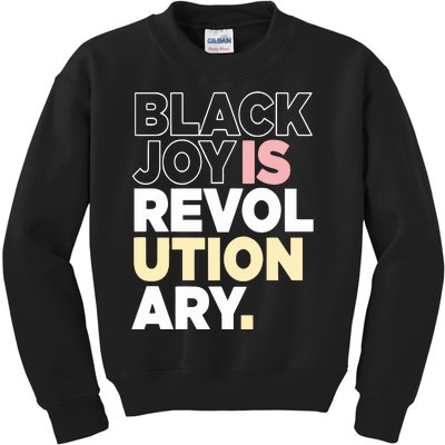 Black Joy Is Revol Ution Ary Kids Sweatshirt