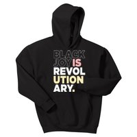 Black Joy Is Revol Ution Ary Kids Hoodie