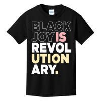 Black Joy Is Revol Ution Ary Kids T-Shirt