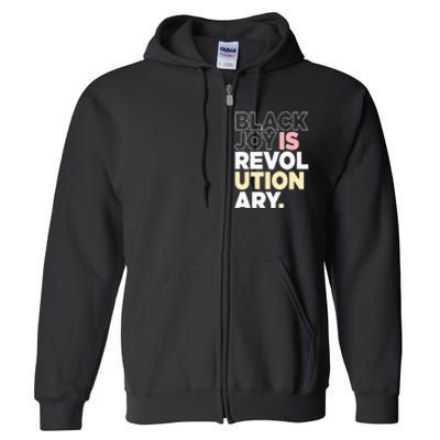 Black Joy Is Revol Ution Ary Full Zip Hoodie