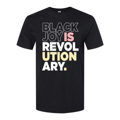 Black Joy Is Revol Ution Ary Softstyle CVC T-Shirt