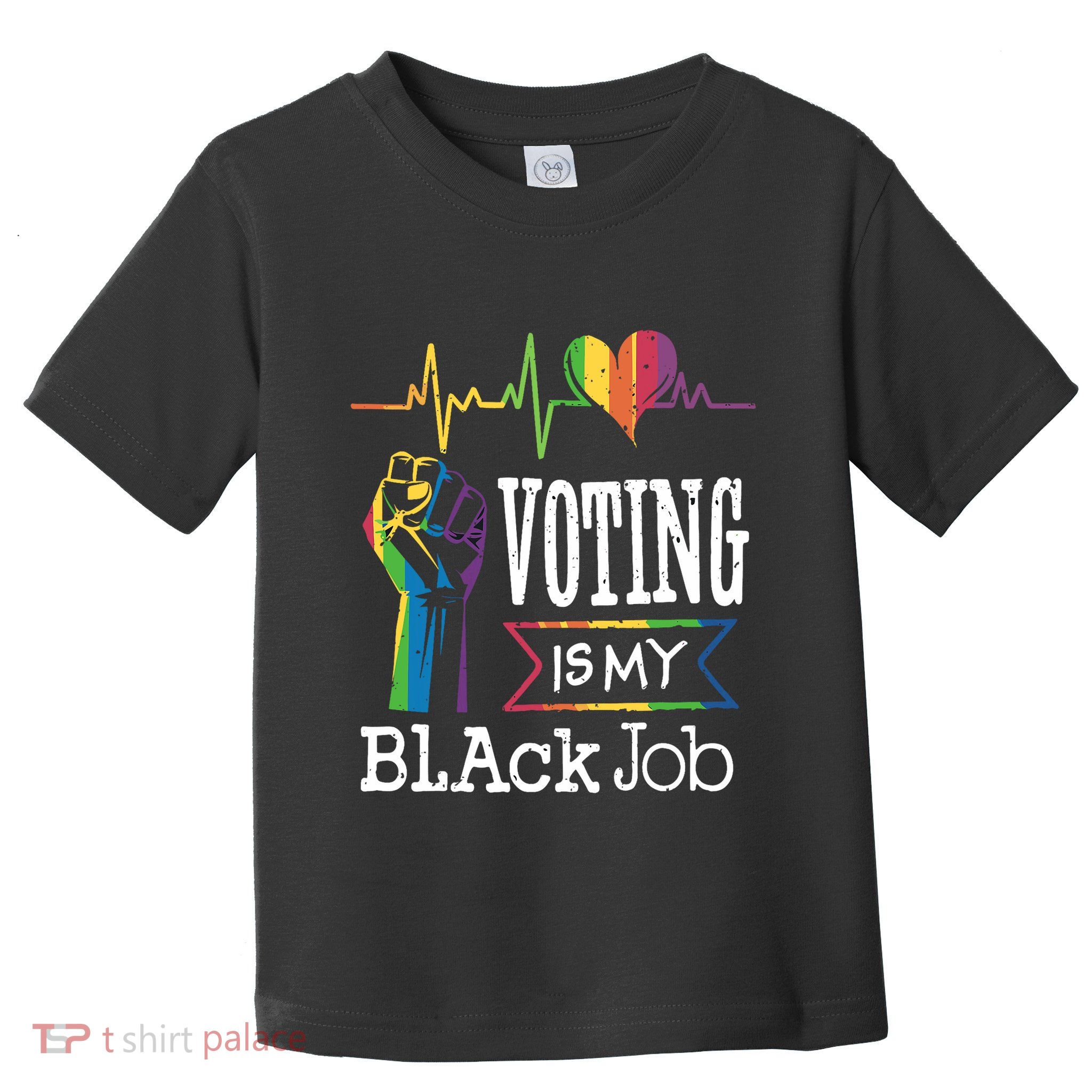 Black Jobs.Voting Is My Black Job Vote Toddler T-Shirt