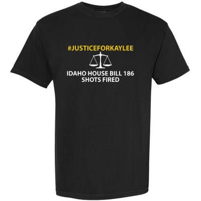 Bryankohberger #Justiceforkaylee Idaho House Bill 186 Shots Fired Garment-Dyed Heavyweight T-Shirt