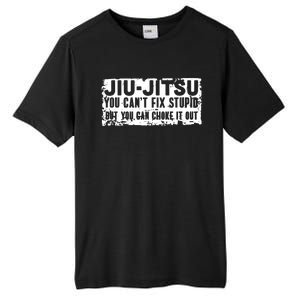 Brazilian Jiu Jitsu Tee Funny You Can't Gift Tall Fusion ChromaSoft Performance T-Shirt