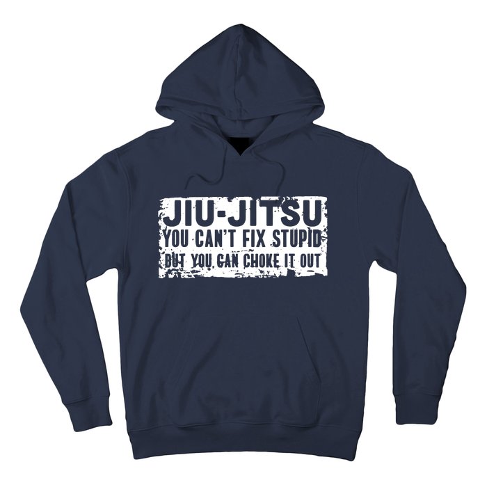 Brazilian Jiu Jitsu Tee Funny You Can't Gift Hoodie