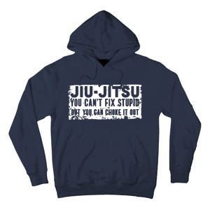 Brazilian Jiu Jitsu Tee Funny You Can't Gift Tall Hoodie