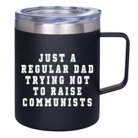 Just A Regular Dad Trying Not To Raise Communists 12oz Stainless Steel Coffee Mug