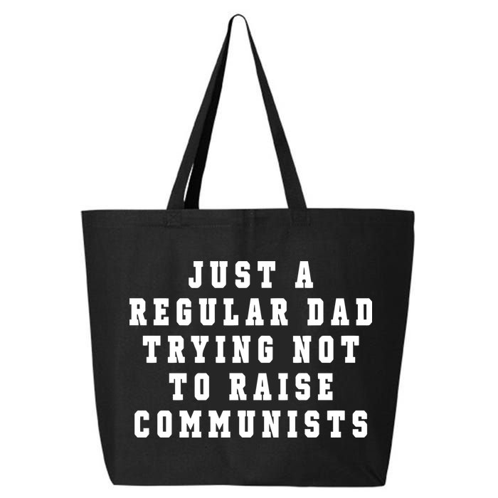 Just A Regular Dad Trying Not To Raise Communists 25L Jumbo Tote