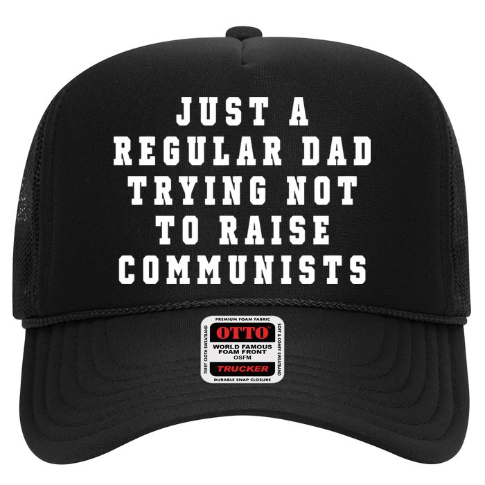 Just A Regular Dad Trying Not To Raise Communists Trucker Hat