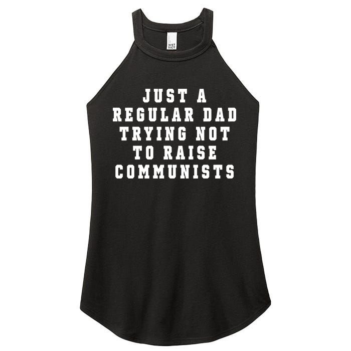 Just A Regular Dad Trying Not To Raise Communists Women's Perfect Tri Rocker Tank