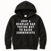 Just A Regular Dad Trying Not To Raise Communists Kids Hoodie